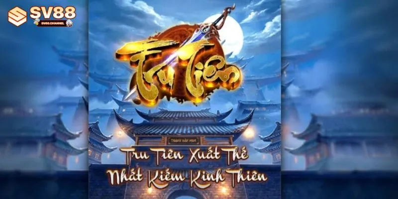 Hướng Dẫn Cách Chơi Nổ Hũ Tru Tiên Sv88